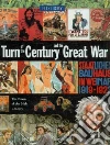 Turn of the Century and the Great War Turn of the Century and the Great War