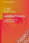 Gendered Choices Gendered Choices