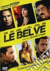 Le Belve dvd