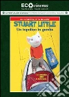 Stuart Little. Un topolino in gamba dvd