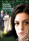 Rachel sta per sposarsi dvd