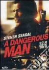 A Dangerous Man. Solo contro tutti dvd