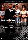 Voci lontane... sempre presenti Voci lontane... sempre presenti