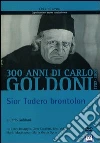 Goldoni. Sior Todero brontolon dvd