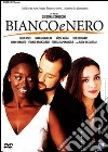 Bianco e Nero dvd