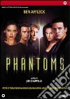 Phantoms Phantoms