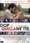 Dopo Quella Notte dvd