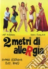 Due metri di allergia dvd
