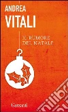 Il rumore del Natale. E-book. Formato PDF Il rumore del Natale. E-book. Formato PDF