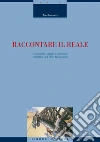 Raccontare il reale. Cronache, viaggi e memorie nell'Italia dell'Otto-Novecento. E-book. Formato PDF Raccontare il reale. Cronache, viaggi e memorie nell'Italia dell'Otto-Novecento. E-book. Formato PDF
