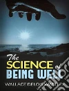 The science of being well. E-book. Formato EPUB ebook