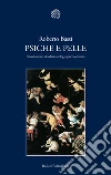 Psiche e pelle. Introduzione alla dermatologia psicosomatica. E-book. Formato EPUB Psiche e pelle. Introduzione alla dermatologia psicosomatica. E-book. Formato EPUB