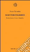 Scrittori polemisti. Pasolini, Sciascia, Arbasino, Testori, Eco. E-book. Formato PDF Scrittori polemisti. Pasolini, Sciascia, Arbasino, Testori, Eco. E-book. Formato PDF