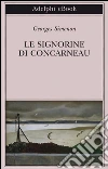 Le signorine di Concarneau. E-book. Formato EPUB ebook