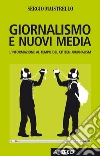 Giornalismo e nuovi media. L'informazione al tempo del Citizen Journalism. E-book. Formato EPUB Giornalismo e nuovi media. L'informazione al tempo del Citizen Journalism. E-book. Formato EPUB