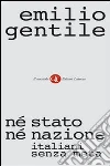 Né stato né nazione. Italiani senza meta. E-book. Formato EPUB Né stato né nazione. Italiani senza meta. E-book. Formato EPUB
