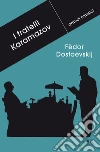 I fratelli Karamazov. E-book. Formato EPUB I fratelli Karamazov. E-book. Formato EPUB