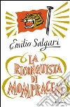 La riconquista di Mompracem. E-book. Formato EPUB La riconquista di Mompracem. E-book. Formato EPUB