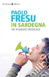 In Sardegna. Un viaggio musicale. E-book. Formato PDF In Sardegna. Un viaggio musicale. E-book. Formato PDF