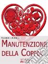 Manutenzione della coppia. E-book. Formato EPUB Manutenzione della coppia. E-book. Formato EPUB