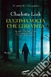 L' ultima volta che l'ho vista. E-book. Formato EPUB L' ultima volta che l'ho vista. E-book. Formato EPUB