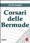 Corsari delle Bermude. E-book. Formato EPUB Corsari delle Bermude. E-book. Formato EPUB