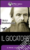 Il giocatore. E-book. Formato Mobipocket Il giocatore. E-book. Formato Mobipocket