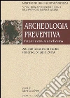 Archeologia preventiva. Esperienze a confronto. Atti dell'incontro di studio (Salerno, 3 luglio 2009). E-book. Formato PDF Archeologia preventiva. Esperienze a confronto. Atti dell'incontro di studio (Salerno, 3 luglio 2009). E-book. Formato PDF