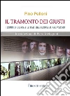 Il tramonto dei giusti. I crimini di guerra e le resistenze europee al nazifascismo. E-book. Formato EPUB ebook