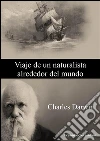 Viaje de un naturalista alrededor del mundo. E-book. Formato EPUB ebook
