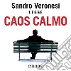 Caos calmo letto da Sandro Veronesi. Ediz. ridotta. Audiolibro. Download MP3 ebook