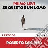 Se questo è un uomo letto da Roberto Saviano. Audiolibro. Download MP3 ebook