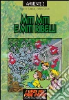Miti miti e miti ribelli. Il simbolismo dei quattro elementi Miti miti e miti ribelli. Il simbolismo dei quattro elementi