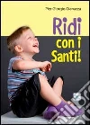 Ridi con i santi! Ridi con i santi!