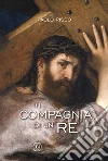 Compagnia di un re libro