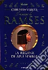 Il Romanzo di Ramses. Vol. 4: La regina di Abu Simbel. libro
