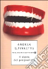 Il dente del pregiudizio libro