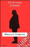 Chi mi credo di essere libro