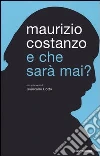 E che sarà mai? libro