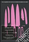 Gomorra. Viaggio nell'impero economico e nel sogno di dominio della camorra libro
