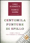 Centomila punture di spillo. Come l'Italia può tornare a correre libro
