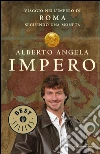 Impero. Viaggio nell'Impero di Roma seguendo una moneta. Ediz. illustrata libro