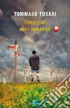 Tempi duri per i romantici libro