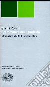 Grammatica della fantasia. Introduzione all'arte di inventare storie libro