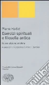 Esercizi spirituali e filosofia antica libro
