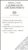 L'ultima volta che sono rinato L'ultima volta che sono rinato