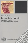 La rete delle immagini. Predicazione in volgare dalle origini a Bernardino da Siena La rete delle immagini. Predicazione in volgare dalle origini a Bernardino da Siena