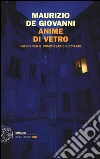 Anime di vetro. Falene per il commissario Ricciardi libro
