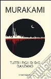 Tutti i figli di Dio danzano libro