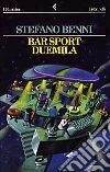 Bar Sport duemila libro